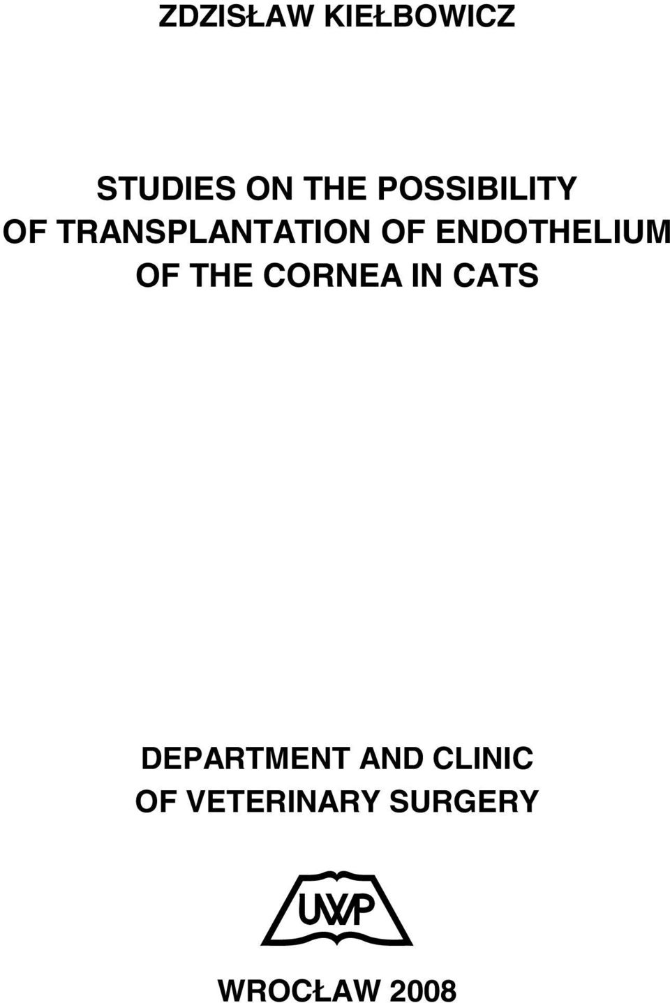 ENDOTHELIUM OF THE CORNEA IN CATS