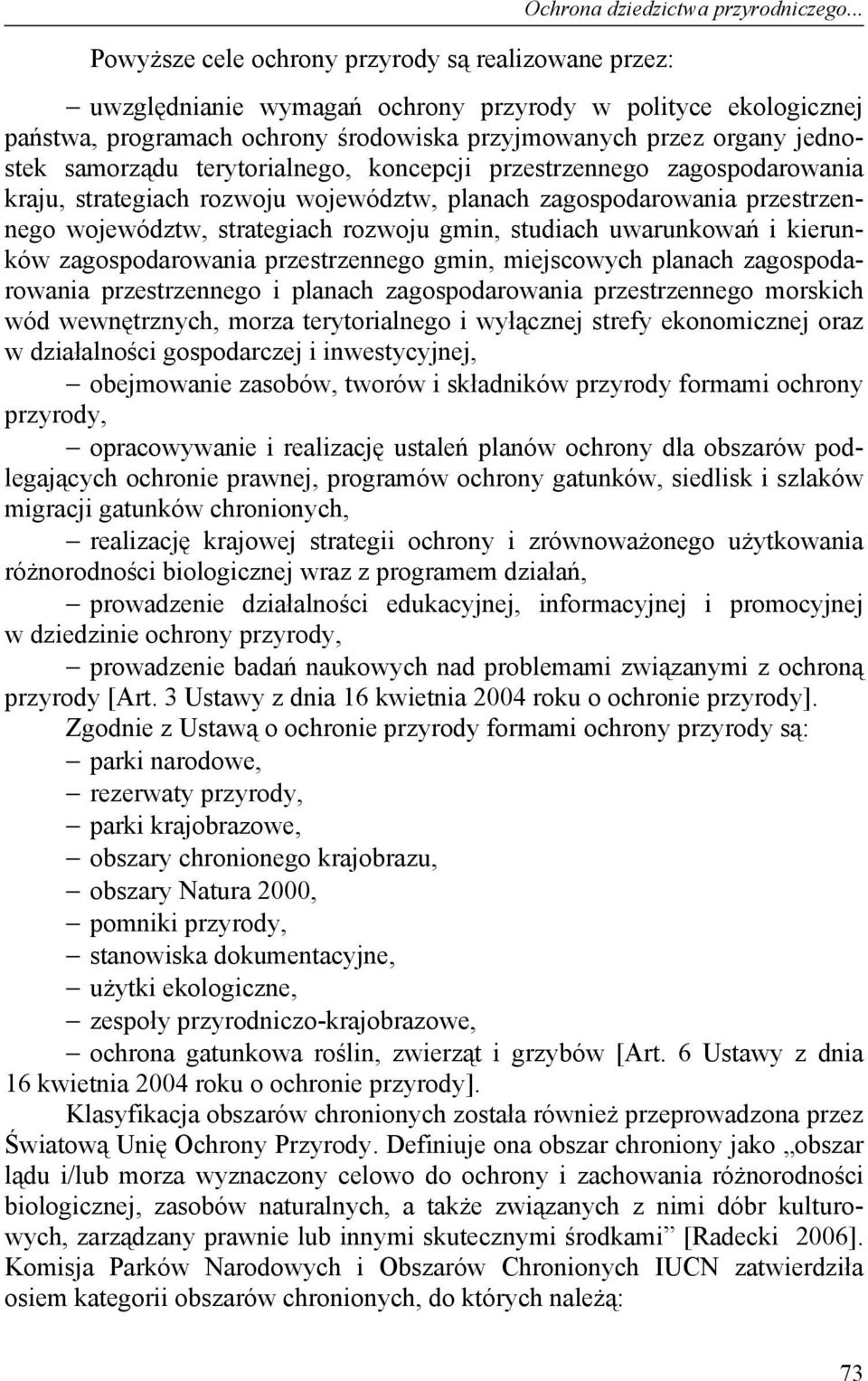 zagospodarowania kraju, strategiach rozwoju województw, planach zagospodarowania przestrzennego województw, strategiach rozwoju gmin, studiach uwarunkowań i kierunków zagospodarowania przestrzennego