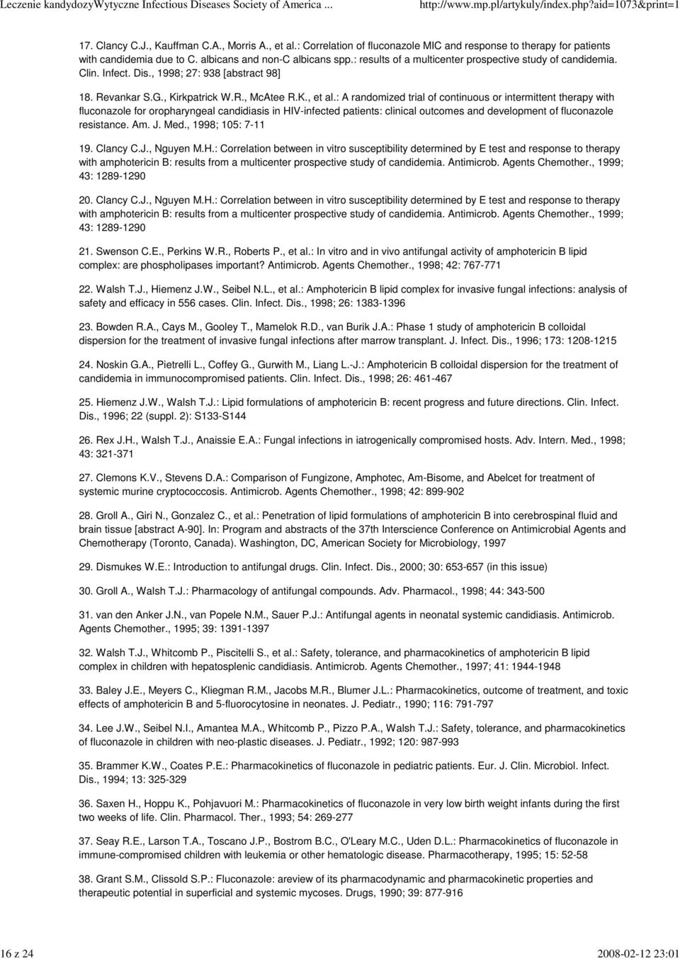 : A randomized trial of continuous or intermittent therapy with fluconazole for oropharyngeal candidiasis in HIV-infected patients: clinical outcomes and development of fluconazole resistance. Am. J.