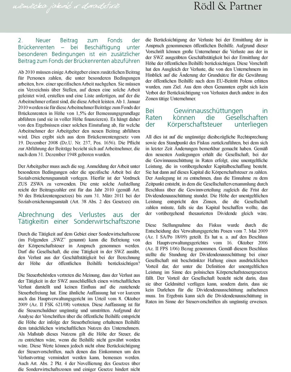 Sie müssen ein Verzeichnis über Stellen, auf denen eine solche Arbeit geleistet wird, erstellen und eine Liste anfertigen, auf der die Arbeitnehmer erfasst sind, die diese Arbeit leisten. Ab 1.