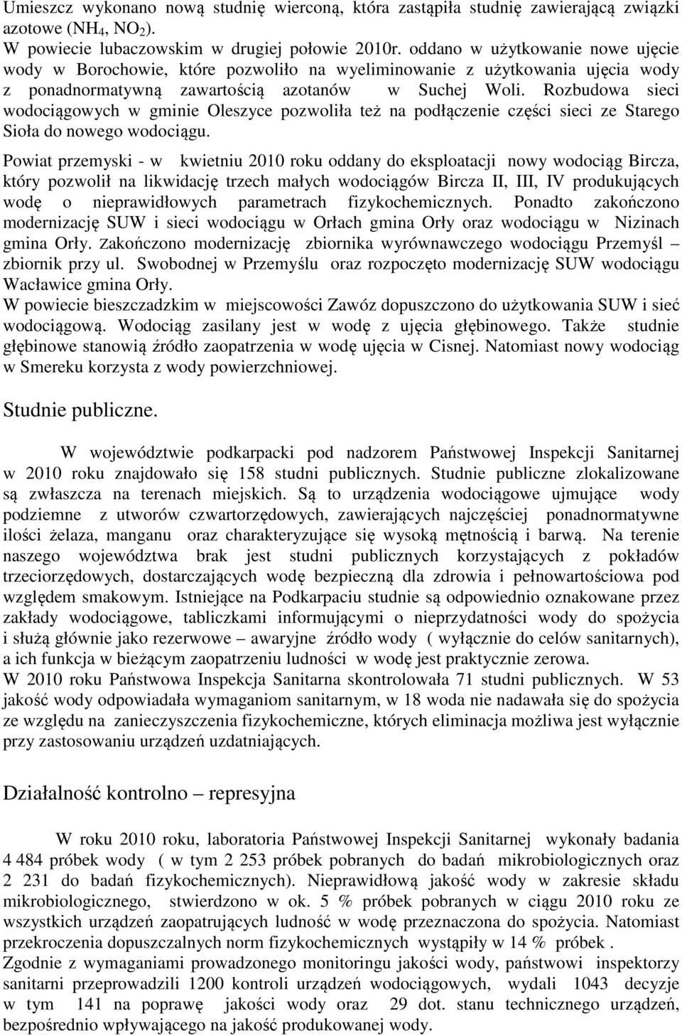 Rozbudowa sieci wodociągowych w gminie Oleszyce pozwoliła też na podłączenie części sieci ze Starego Sioła do nowego wodociągu.