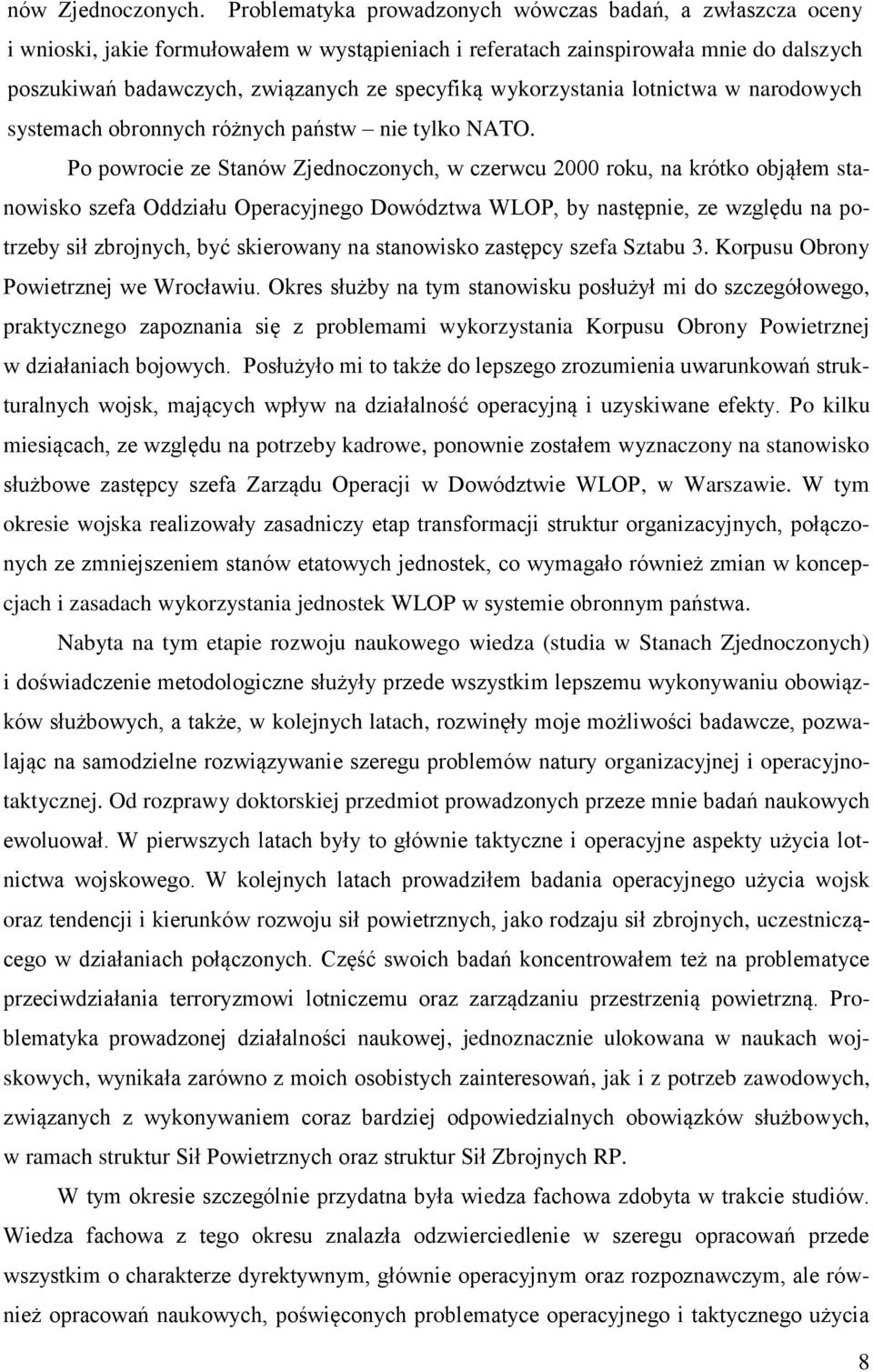 wykorzystania lotnictwa w narodowych systemach obronnych różnych państw nie tylko NATO.