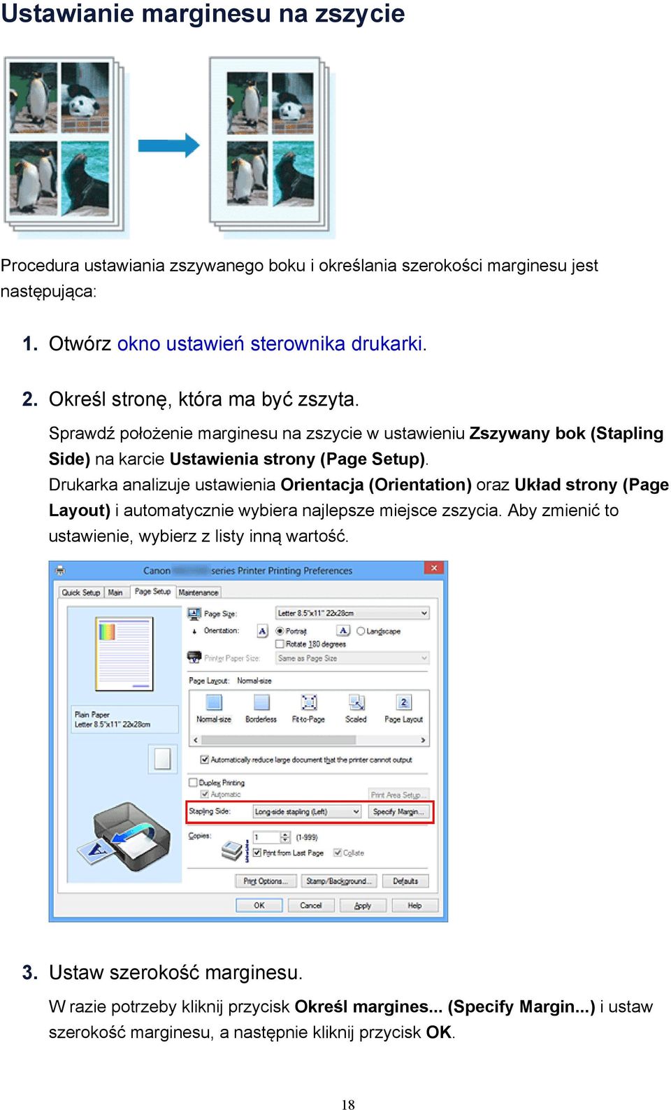 Drukarka analizuje ustawienia Orientacja (Orientation) oraz Układ strony (Page Layout) i automatycznie wybiera najlepsze miejsce zszycia.