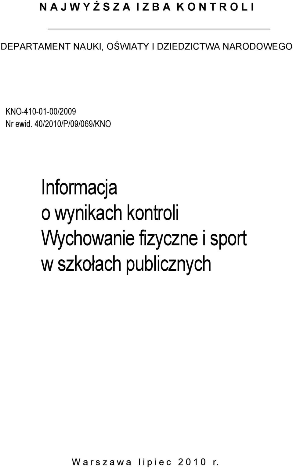 40/2010/P/09/069/KNO Informacja o wynikach kontroli