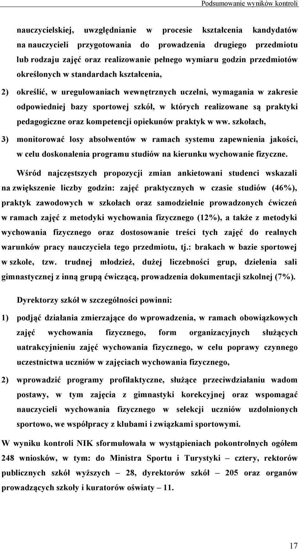 realizowane są praktyki pedagogiczne oraz kompetencji opiekunów praktyk w ww.