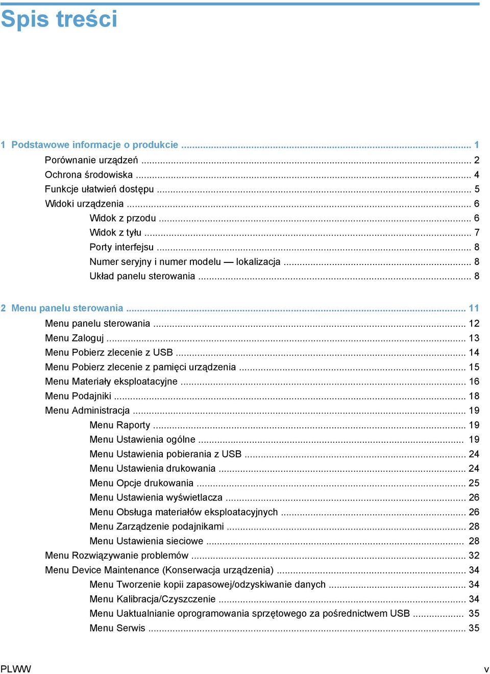 .. 13 Menu Pobierz zlecenie z USB... 14 Menu Pobierz zlecenie z pamięci urządzenia... 15 Menu Materiały eksploatacyjne... 16 Menu Podajniki... 18 Menu Administracja... 19 Menu Raporty.