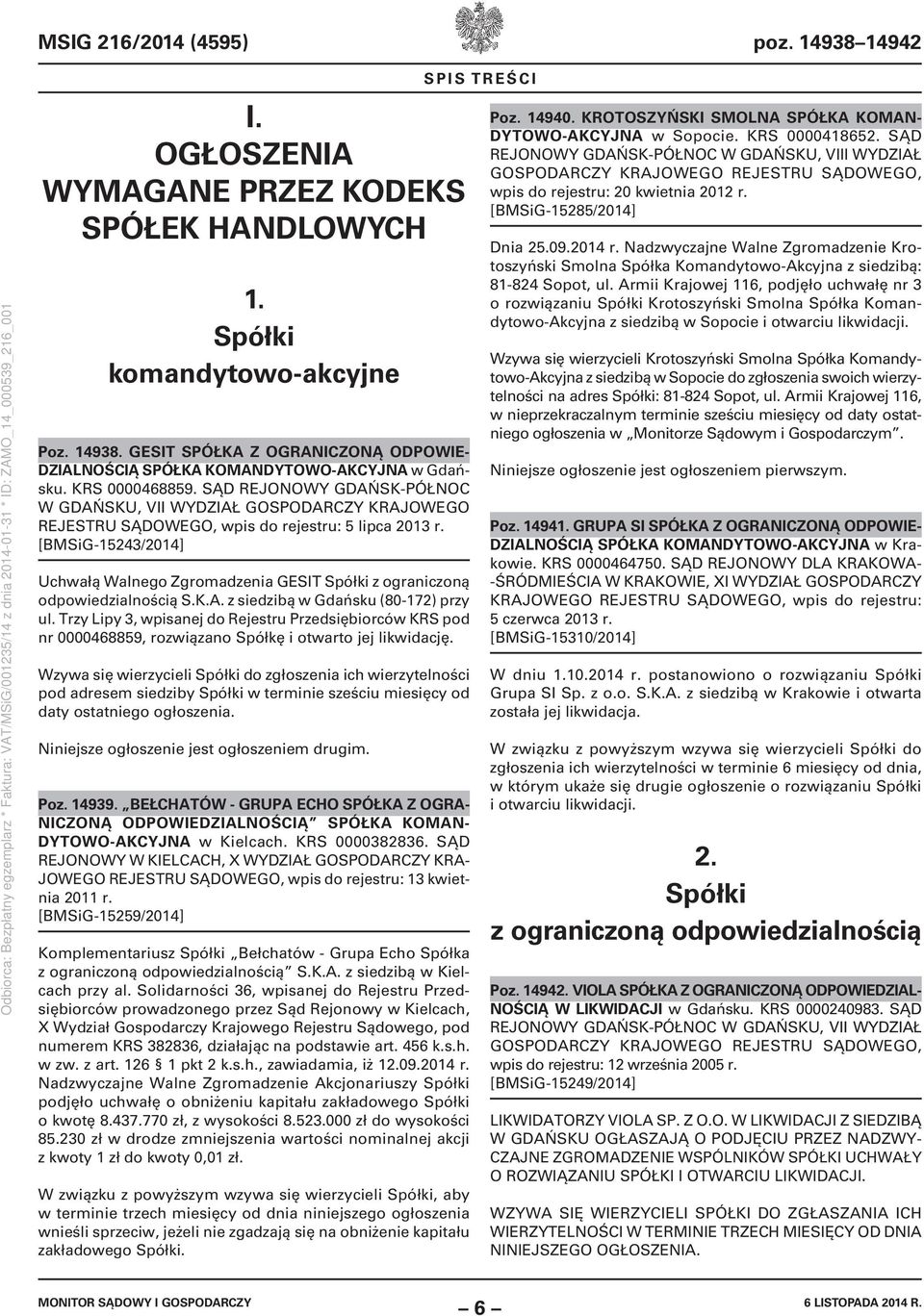 [BMSiG-15243/2014] Uchwałą Walnego Zgromadzenia GESIT Spółki z ograniczoną odpowiedzialnością S.K.A. z siedzibą w Gdańsku (80-172) przy ul.