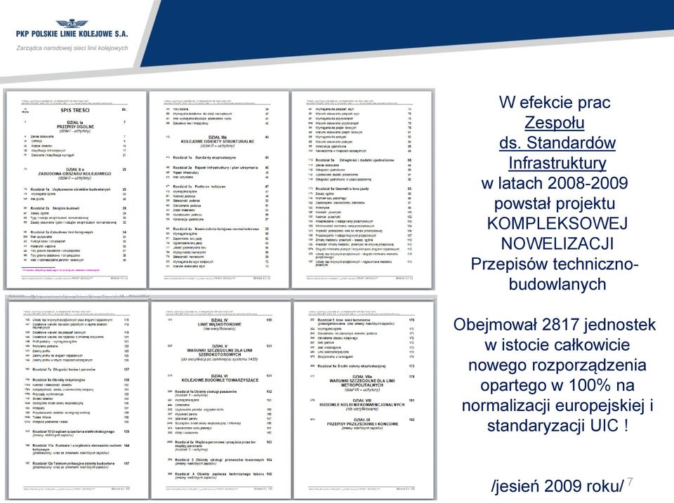 NOWELIZACJI Przepisów technicznobudowlanych Obejmował 2817 jednostek w