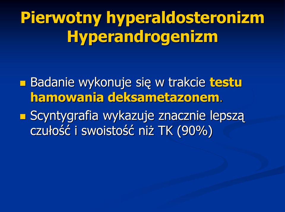 trakcie testu hamowania deksametazonem.