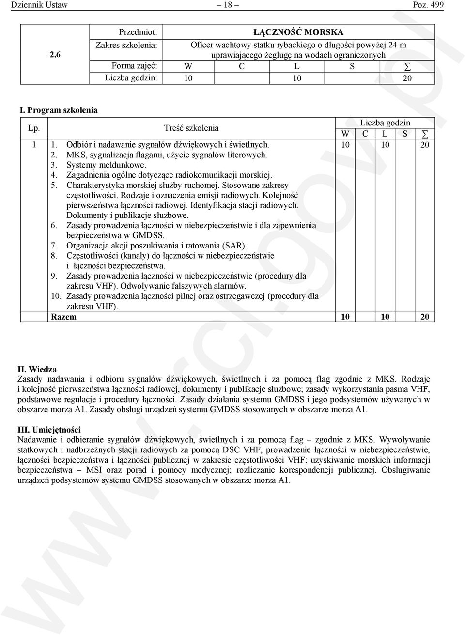 Charakterystyka morskiej służby ruchomej. Stosowane zakresy częstotliwości. Rodzaje i oznaczenia emisji radiowych. Kolejność pierwszeństwa łączności radiowej. Identyfikacja stacji radiowych.