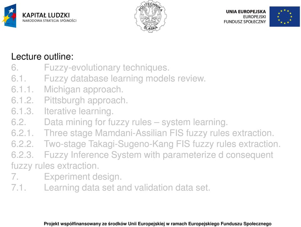 6.2.2. Two-stage Takagi-Sugeno-Kang FIS fuzzy rules extraction. 6.2.3.