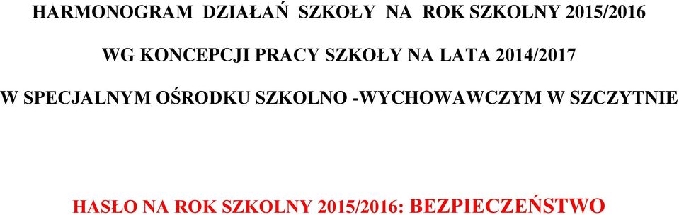 2014/2017 W SPECJALNYM OŚRODKU SZKOLNO