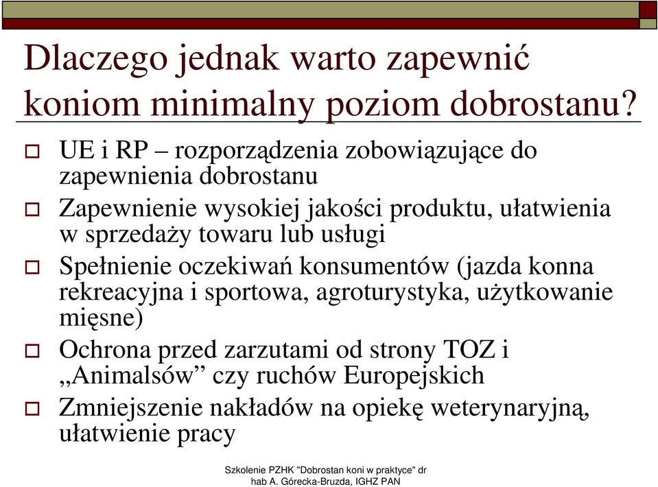 w sprzedaŝy towaru lub usługi Spełnienie oczekiwań konsumentów (jazda konna rekreacyjna i sportowa,