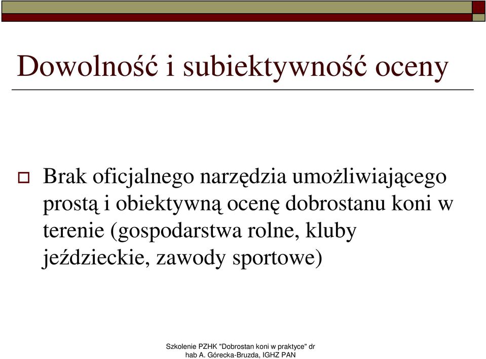 i obiektywną ocenę dobrostanu koni w terenie