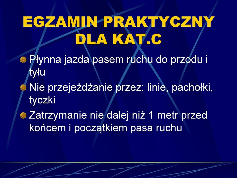 przejeżdżanie przez: linie, pachołki, tyczki