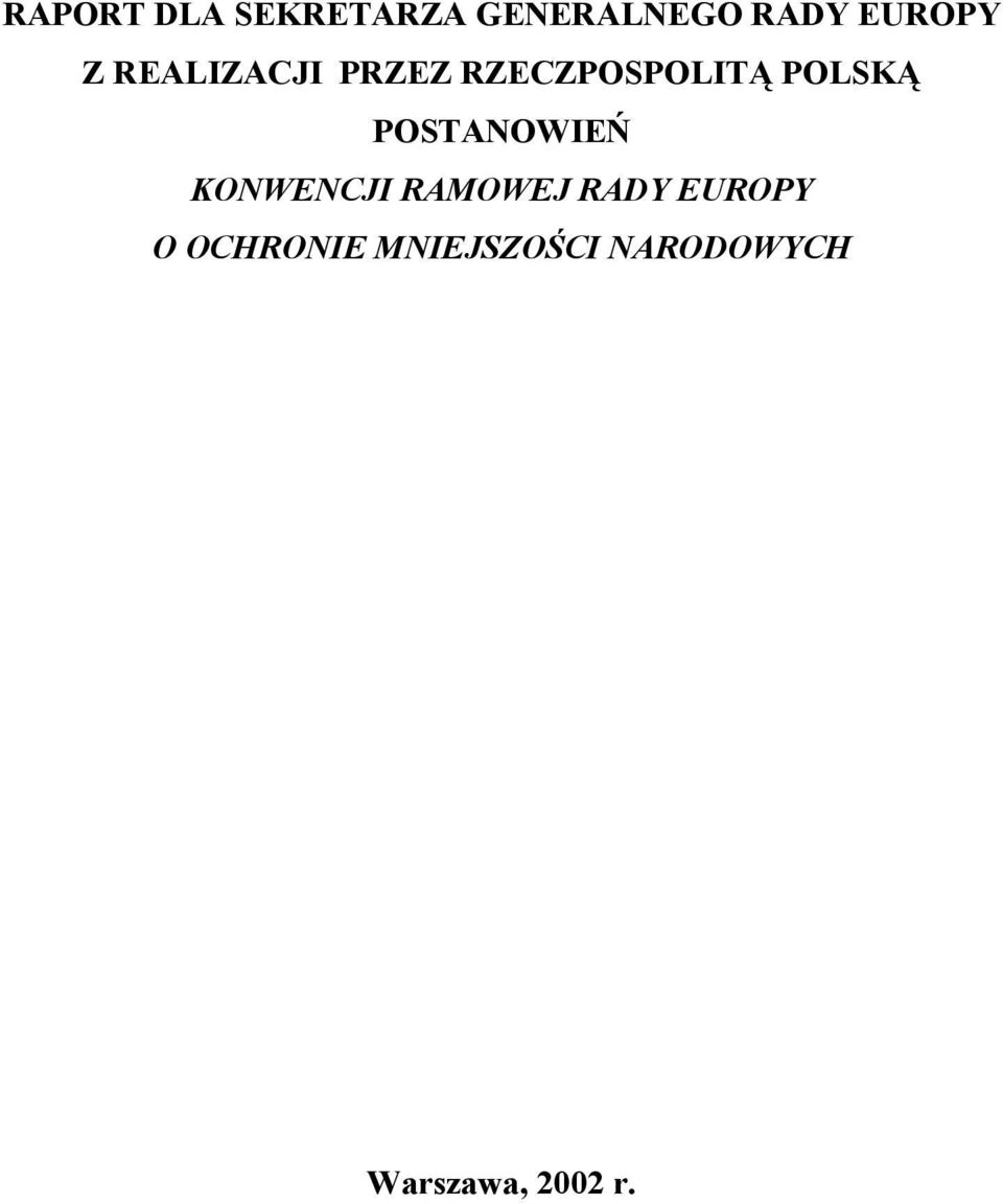 POLSKĄ POSTANOWIEŃ KONWENCJI RAMOWEJ RADY