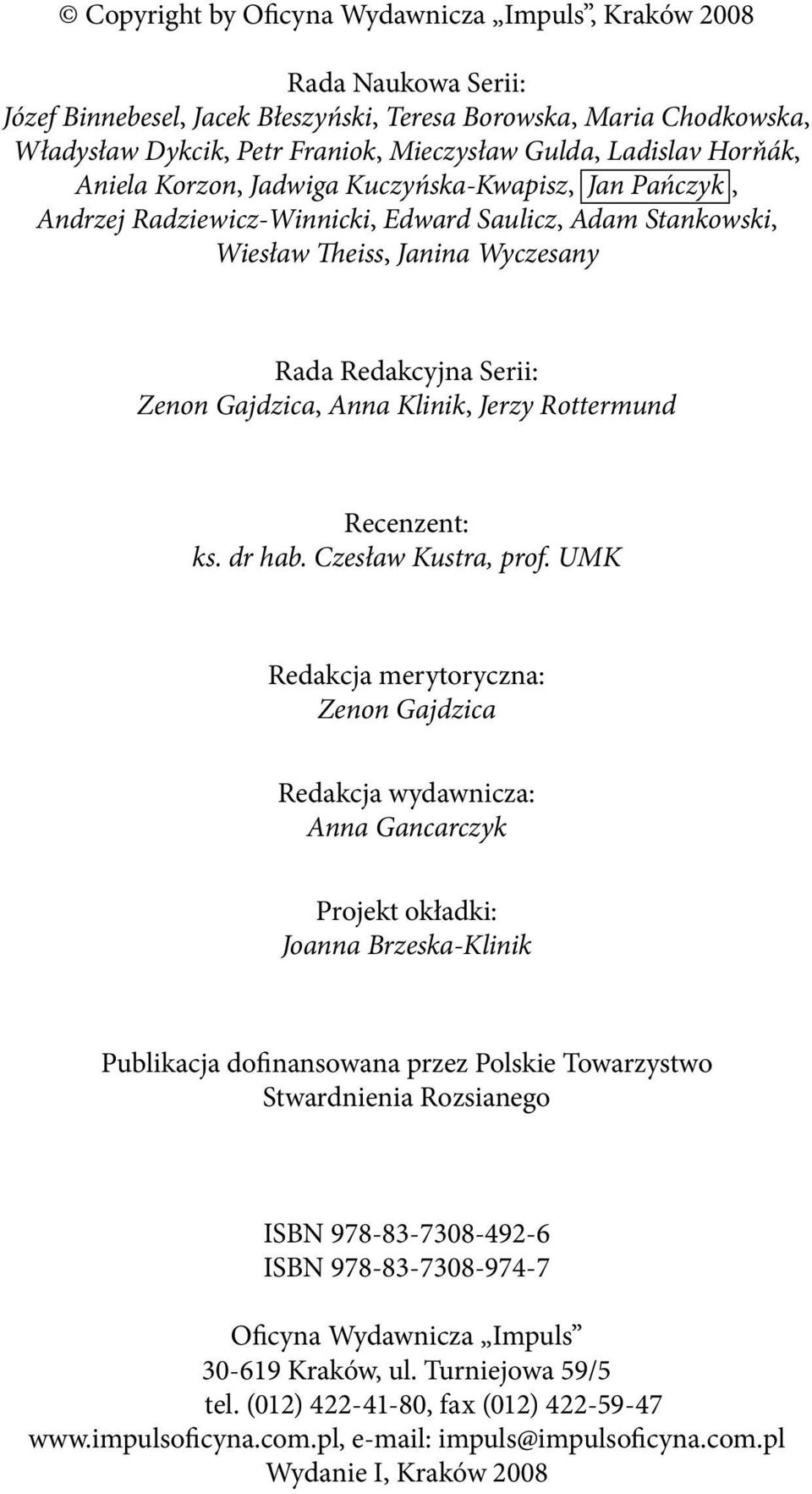 Gajdzica, Anna Klinik, Jerzy Rottermund Recenzent: ks. dr hab. Czesław Kustra, prof.