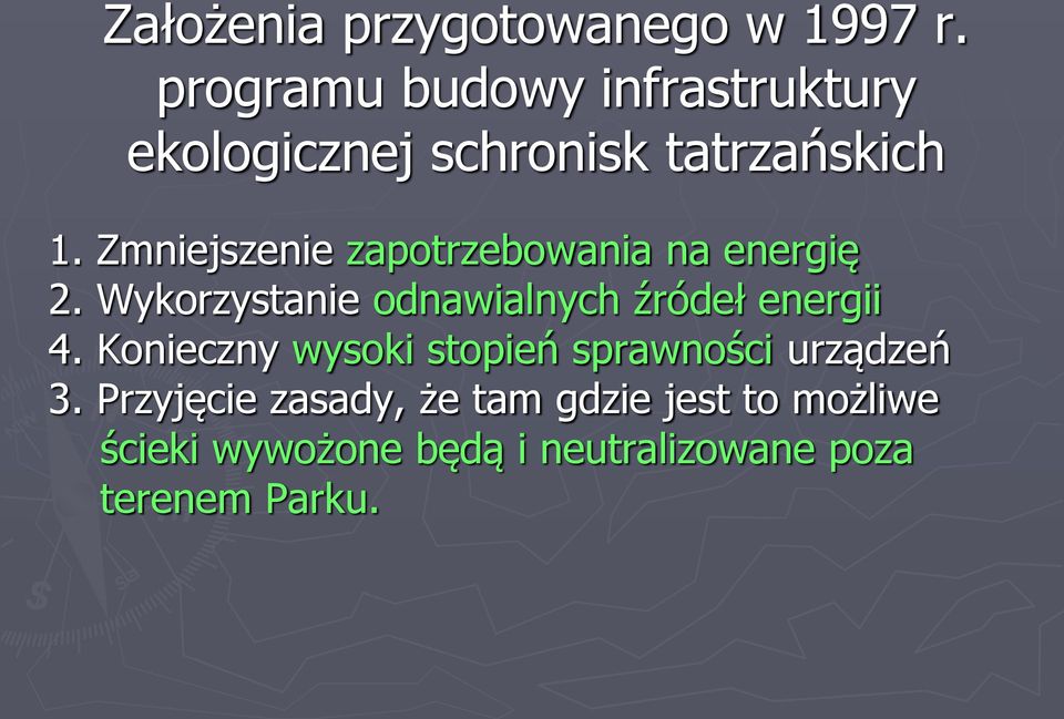 Zmniejszenie zapotrzebowania na energię 2. Wykorzystanie odnawialnych źródeł energii 4.