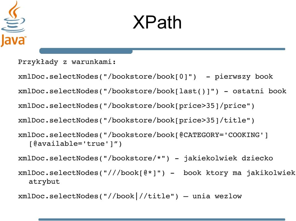 selectnodes("/bookstore/book[price>35]/title") xmldoc.