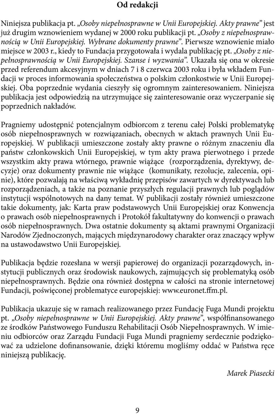 Osoby z niepełnosprawnością w Unii Europejskiej. Szanse i wyzwania.