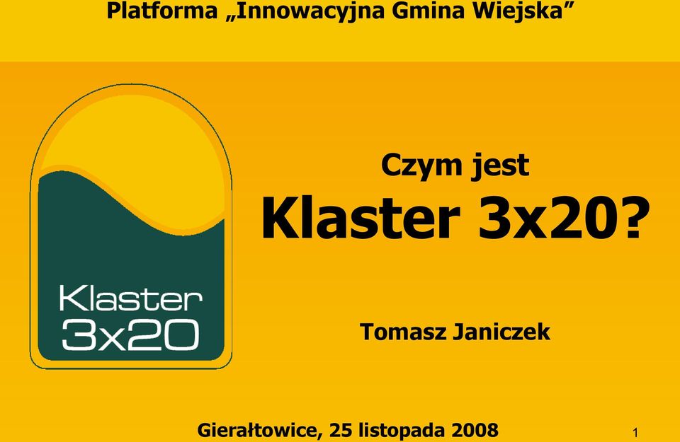 3x20? Tomasz Janiczek