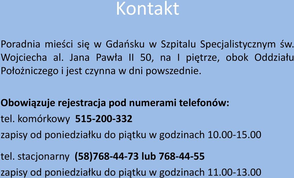 Obowiązuje rejestracja pod numerami telefonów: tel.