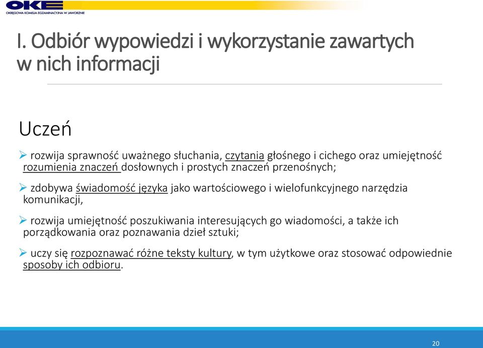 i wielofunkcyjnego narzędzia komunikacji, rozwija umiejętność poszukiwania interesujących go wiadomości, a także ich porządkowania