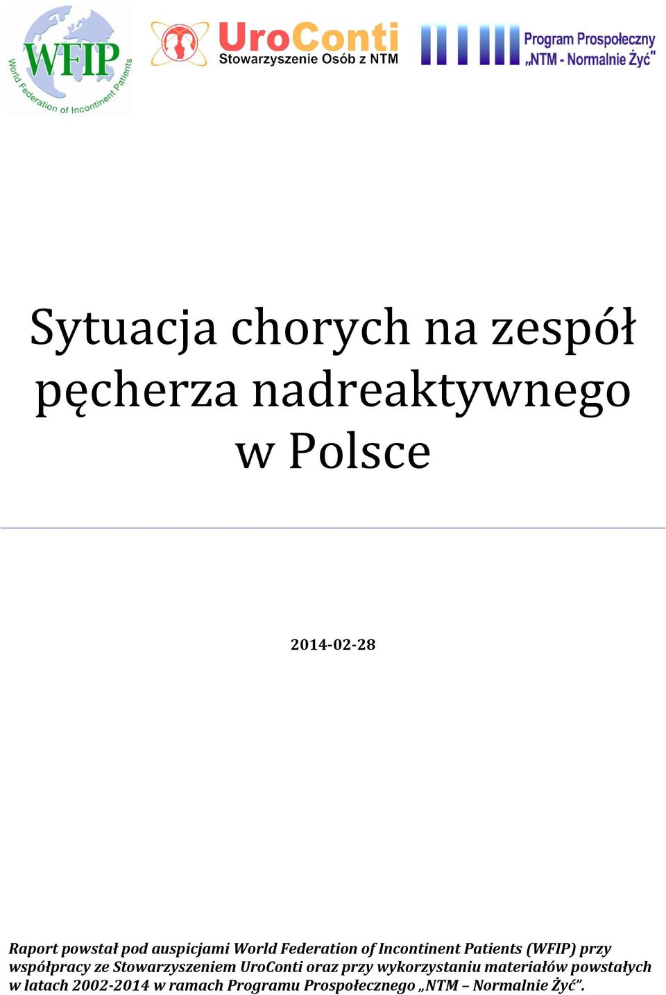 współpracy ze Stowarzyszeniem UroConti oraz przy wykorzystaniu materiałów