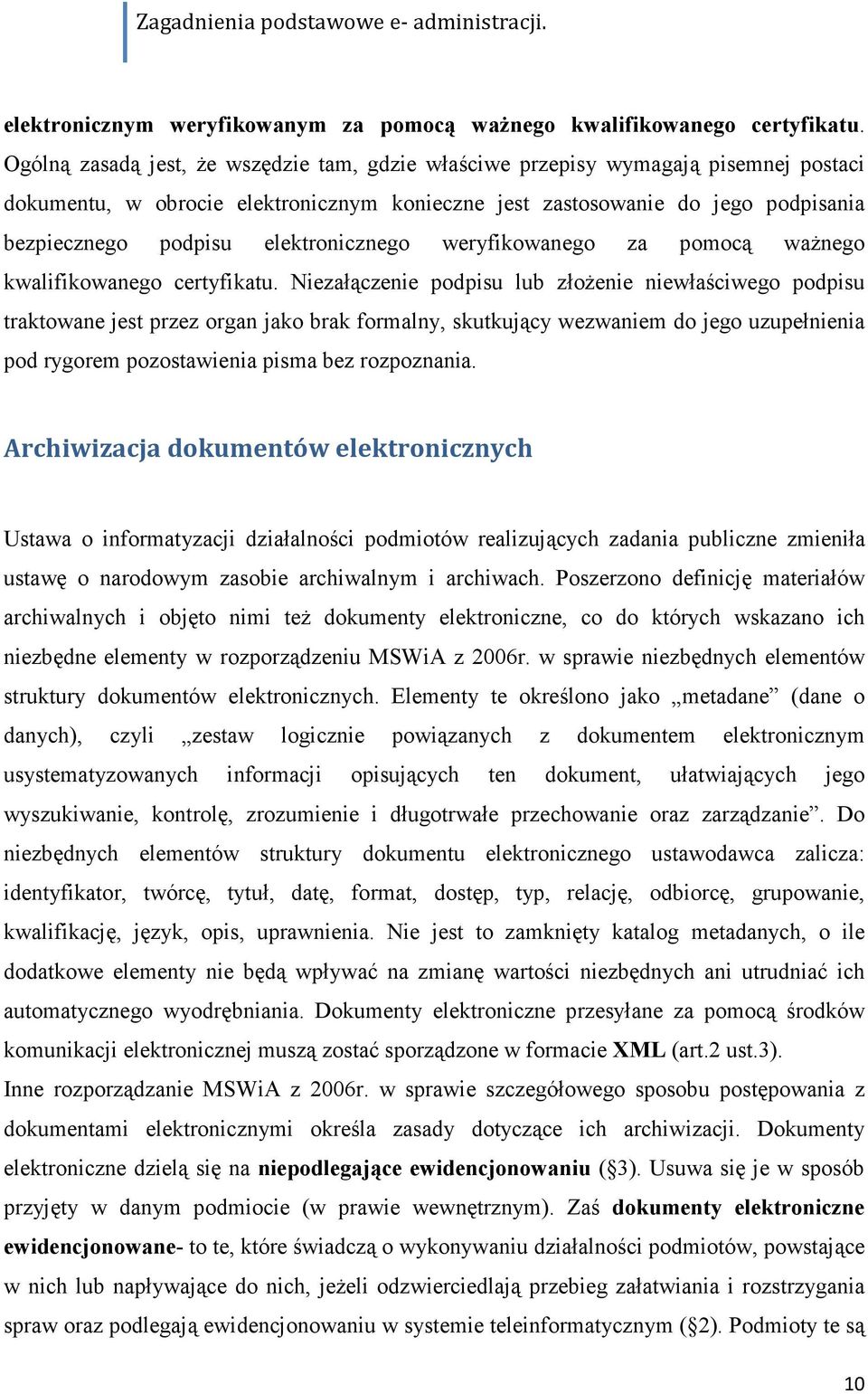 elektronicznego weryfikowanego za pomocą ważnego kwalifikowanego certyfikatu.