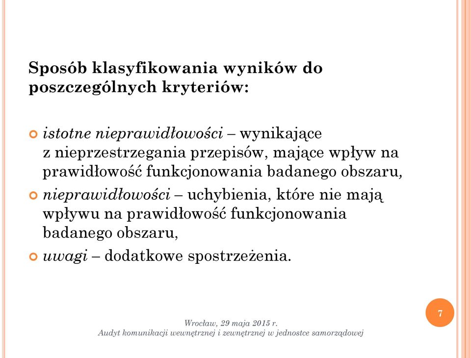 prawidłowość funkcjonowania badanego obszaru, nieprawidłowości uchybienia,