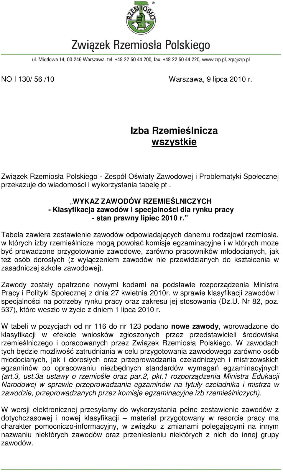 WYKAZ ZAWODÓW RZEMIEŚLNICZYCH - Klasyfikacja zawodów i specjalności dla rynku pracy - stan prawny lipiec 2010 r.