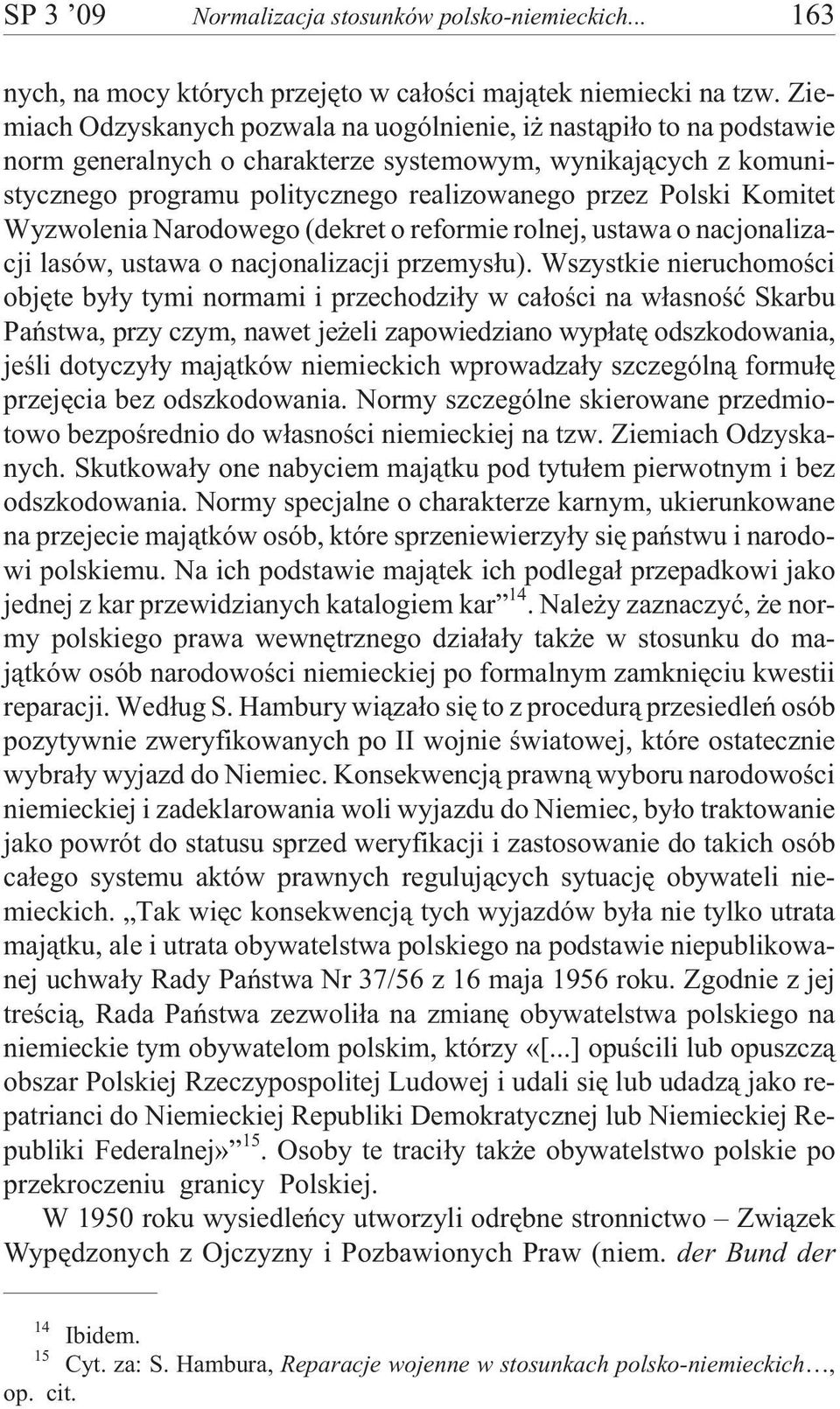 Komitet Wyzwolenia Narodowego (dekret o reformie rolnej, ustawa o nacjonalizacji lasów, ustawa o nacjonalizacji przemys³u).
