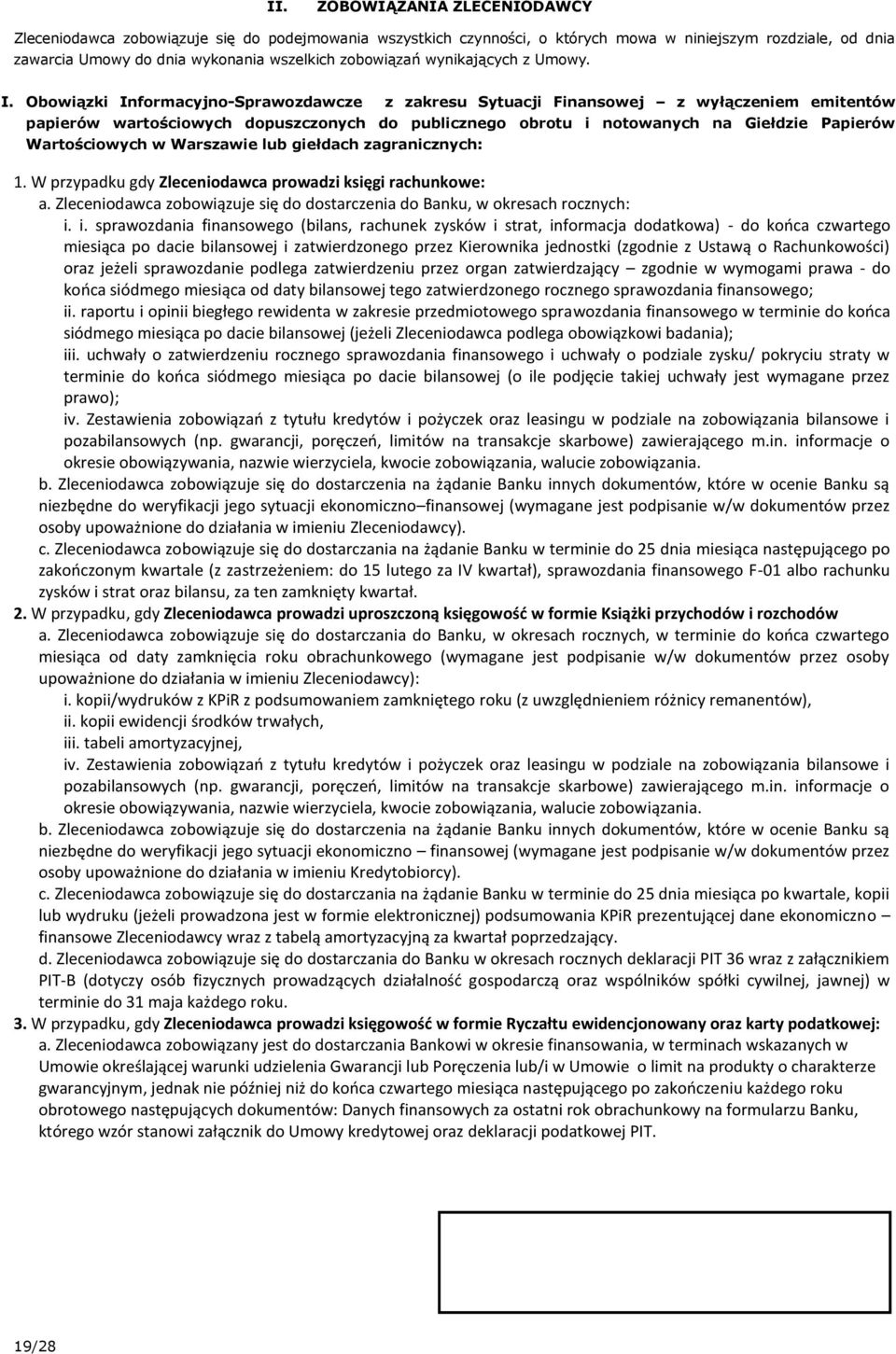 Obowiązki Informacyjno-Sprawozdawcze z zakresu Sytuacji Finansowej z wyłączeniem emitentów papierów wartościowych dopuszczonych do publicznego obrotu i notowanych na Giełdzie Papierów Wartościowych w