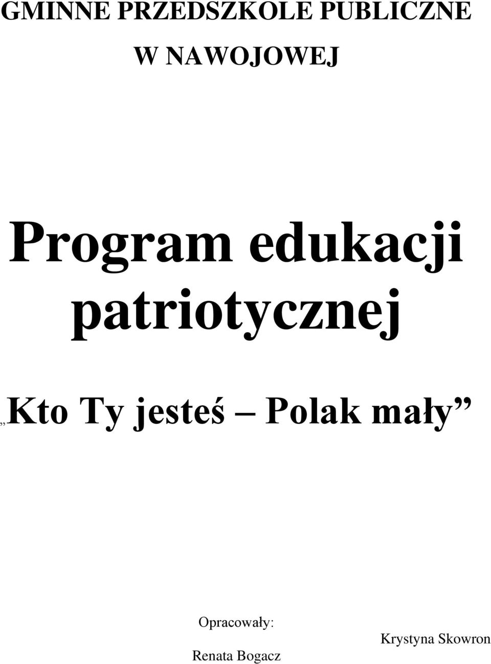 patriotycznej Kto Ty jesteś Polak