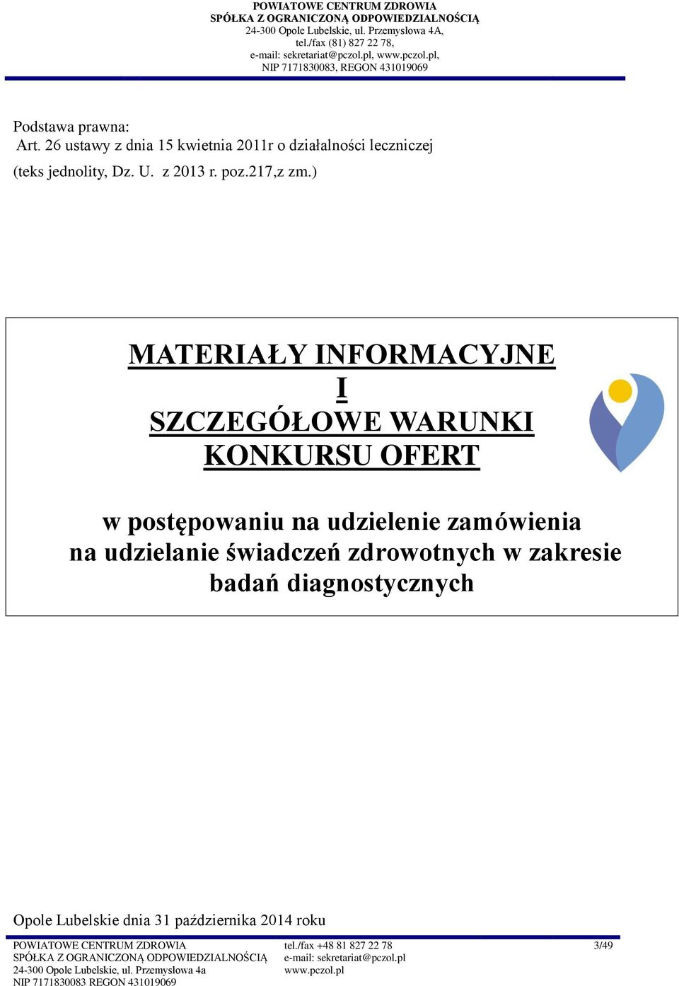 ) MATERIAŁY INFORMACYJNE I SZCZEGÓŁOWE WARUNKI KONKURSU OFERT w postępowaniu na udzielenie zamówienia na