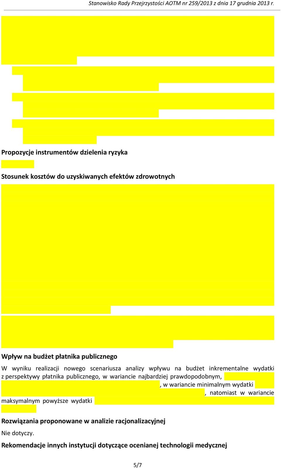 realizacji nowego scenariusza analizy wpływu na budżet inkrementalne wydatki z perspektywy płatnika publicznego, w wariancie najbardziej