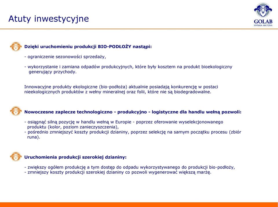 Innowacyjne produkty ekologiczne (bio-podłoża) aktualnie posiadają konkurencję w postaci nieekologicznych produktów z wełny mineralnej oraz folii, które nie są biodegradowalne.