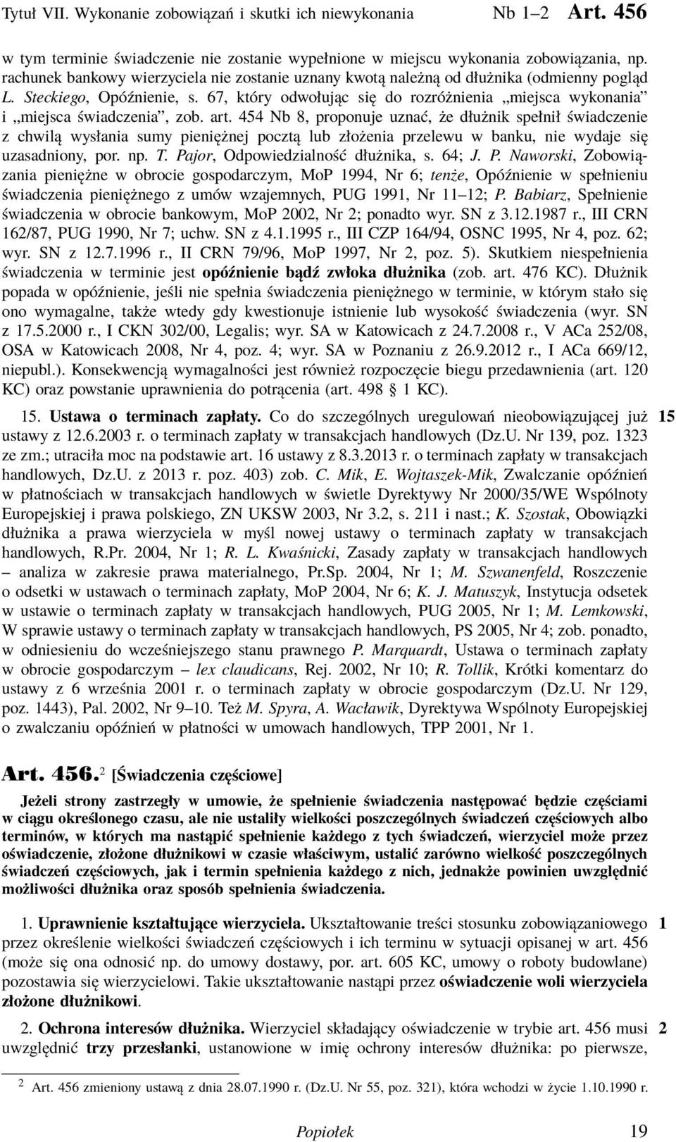 67, który odwołując się do rozróżnienia miejsca wykonania i miejsca świadczenia, zob. art.