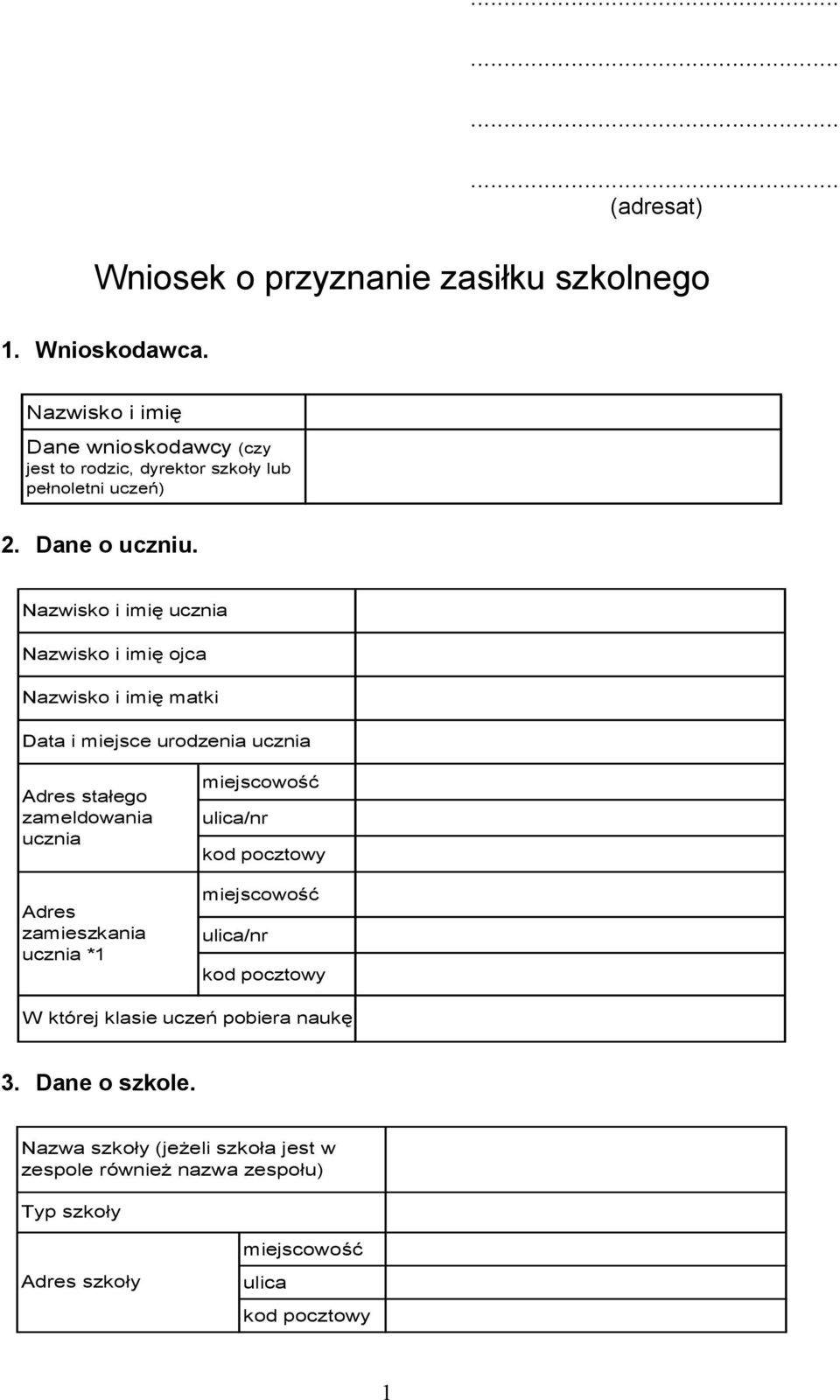 Nazwisko i imię ucznia Nazwisko i imię ojca Nazwisko i imię matki Data i miejsce urodzenia ucznia Adres stałego zameldowania