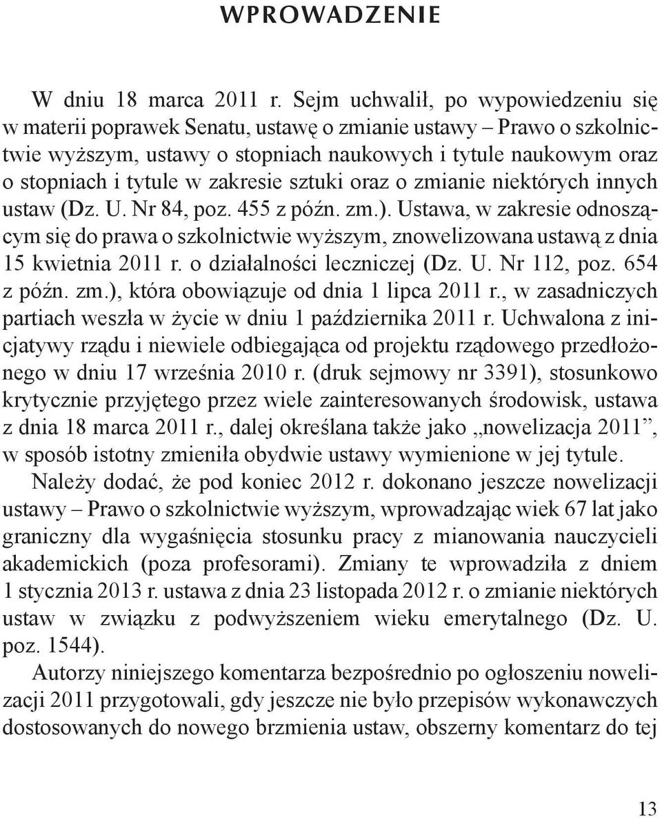 zakresie sztuki oraz o zmianie niektórych innych ustaw (Dz. U. Nr 84, poz. 455 z późn. zm.).