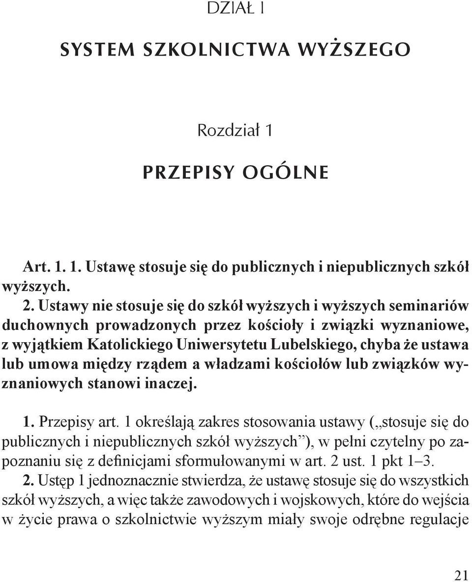 umowa między rządem a władzami kościołów lub związków wyznaniowych stanowi inaczej. 1. Przepisy art.