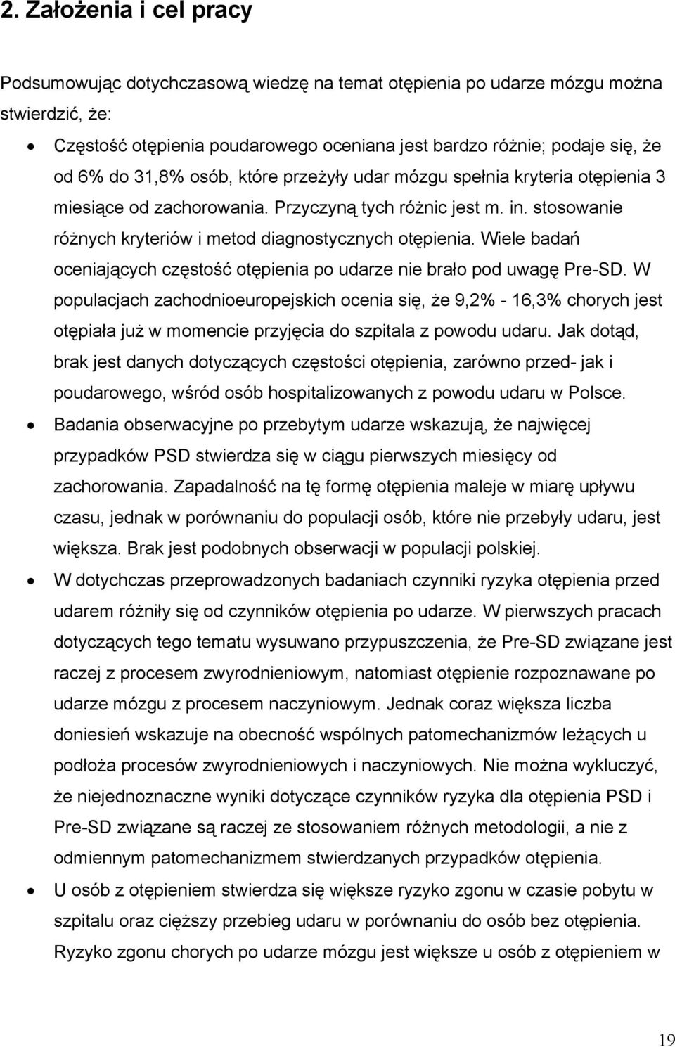 Wiele badań oceniających częstość otępienia po udarze nie brało pod uwagę Pre-SD.