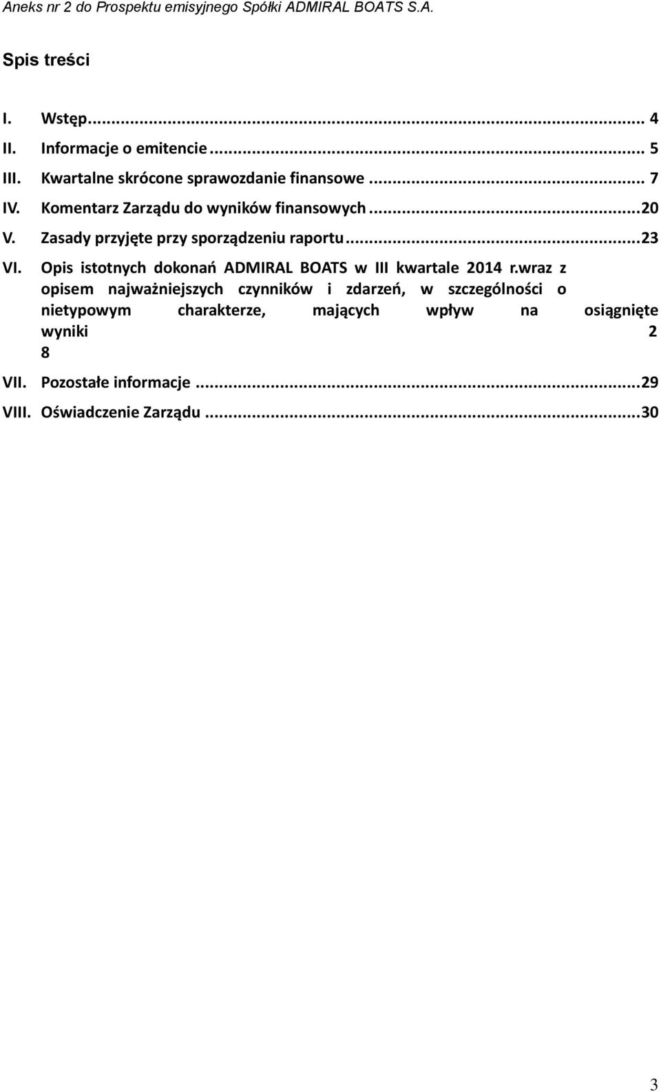 Opis istotnych dokonań ADMIRAL BOATS w III kwartale 2014 r.