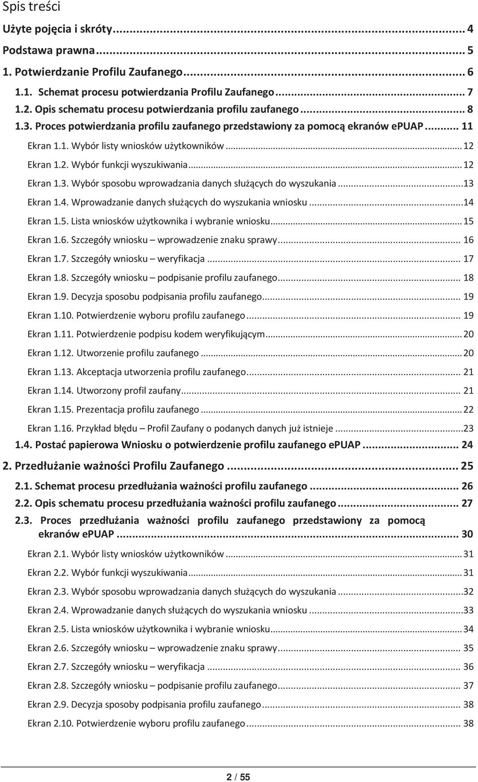 Ekran.2. Wybór funkcji wyszukiwania...2 Ekran.3. Wybór sposobu wprowadzania danych służących do wyszukania...3 Ekran.4. Wprowadzanie danych służących do wyszukania wniosku...4 Ekran.5.