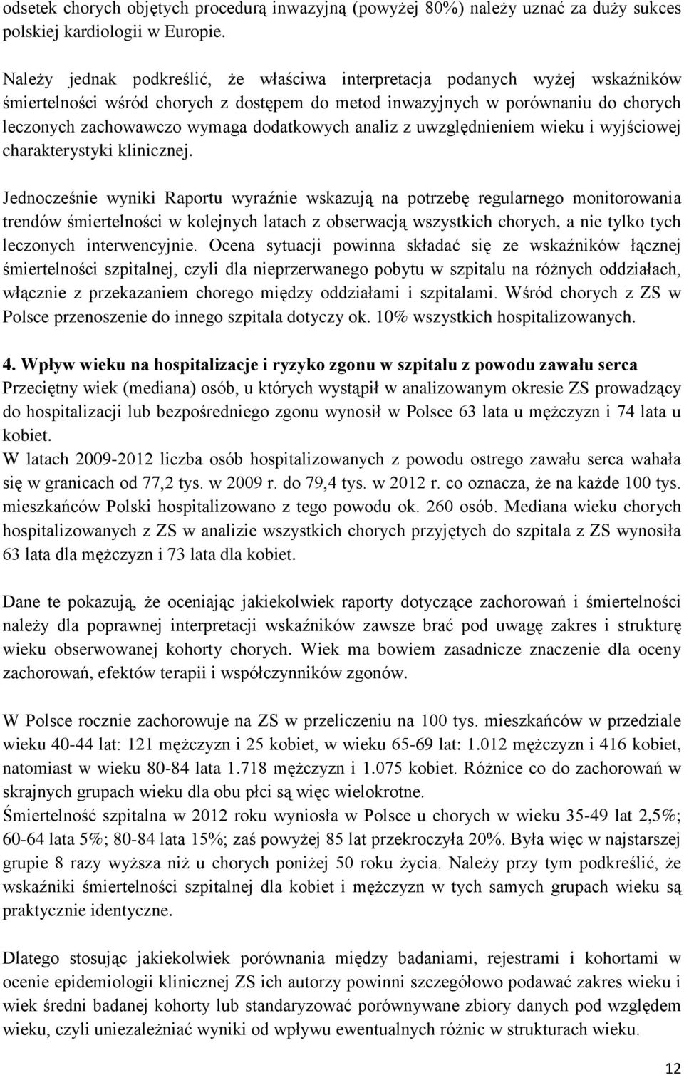 dodatkowych analiz z uwzględnieniem wieku i wyjściowej charakterystyki klinicznej.