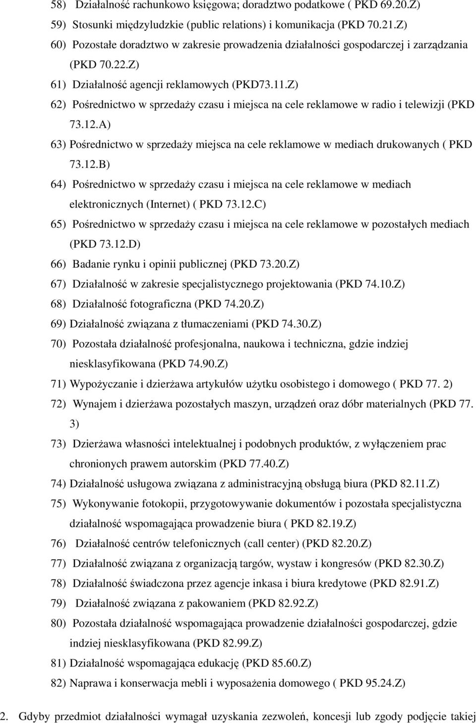 Z) 62) Pośrednictwo w sprzedaży czasu i miejsca na cele reklamowe w radio i telewizji (PKD 73.12.