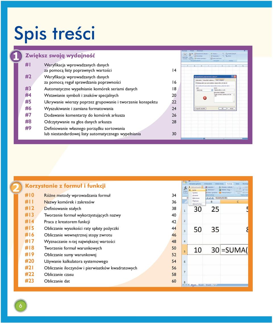 formatowania 24 #7 Dodawanie komentarzy do komórek arkusza 26 #8 Odczytywanie na głos danych arkusza 28 #9 Definiowanie własnego porządku sortowania lub niestandardowej listy automatycznego