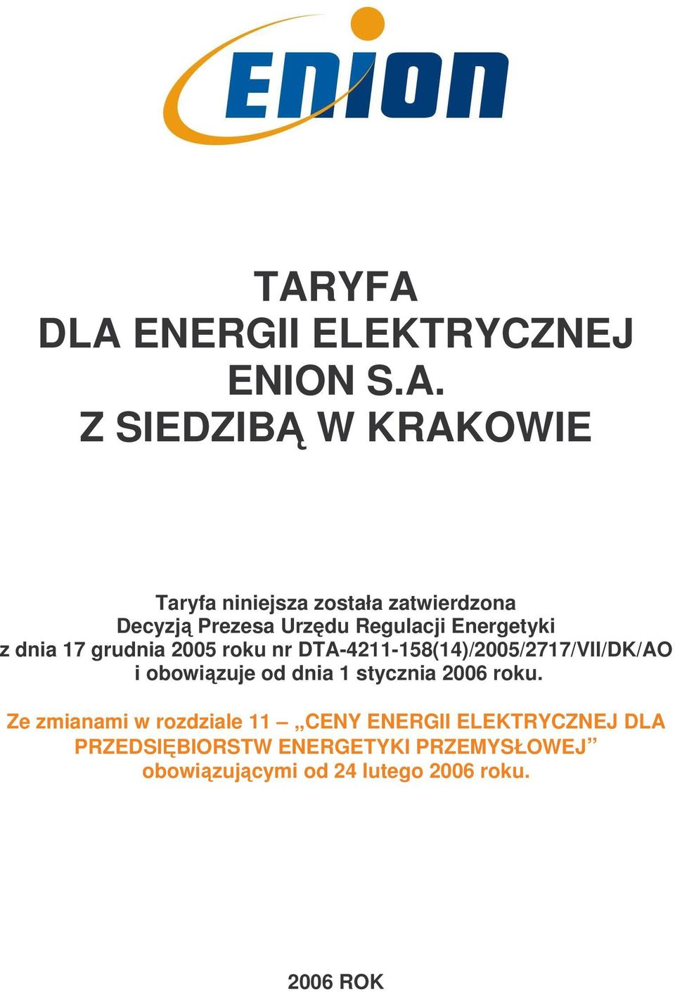 DTA-4211-158(14)/2005/2717/VII/DK/AO i obowizuje od dnia 1 stycznia 2006 roku.