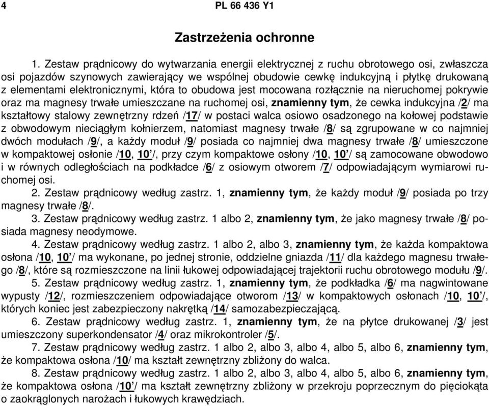 elektronicznymi, która to obudowa jest mocowana rozłącznie na nieruchomej pokrywie oraz ma magnesy trwałe umieszczane na ruchomej osi, znamienny tym, że cewka indukcyjna /2/ ma kształtowy stalowy