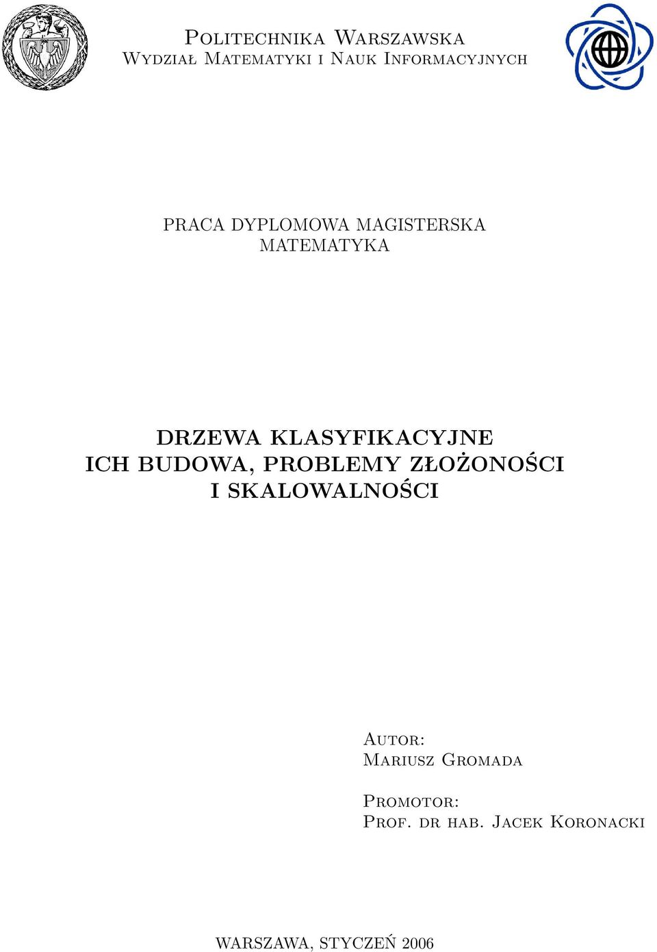 BUDOWA, PROBLEMY ZŁOŻONOŚCI I SKALOWALNOŚCI Autor: Mariusz